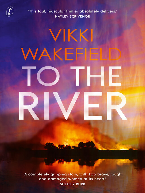 Title details for To the River by Vikki Wakefield - Available